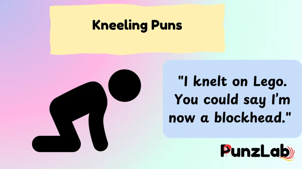 Kneeling Puns