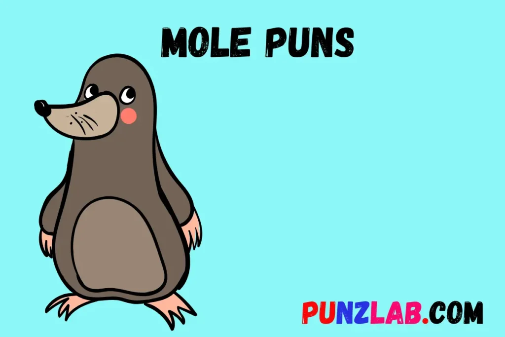 Mole Puns