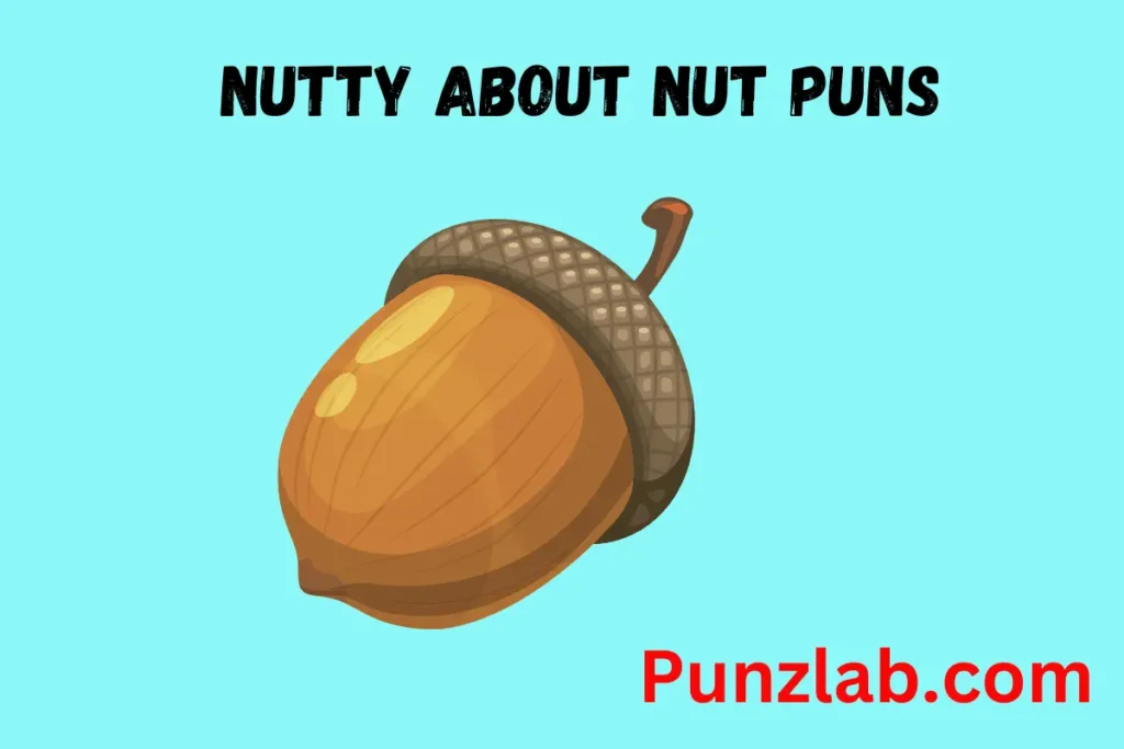 Nutty About Nut Puns