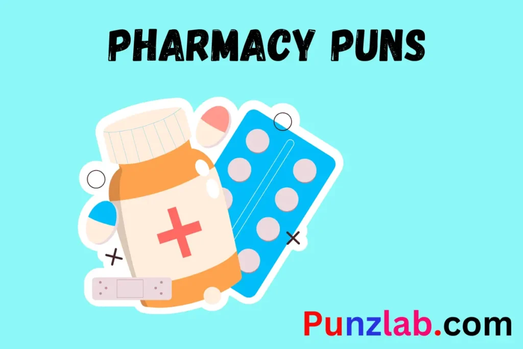 Pharmacy Puns
