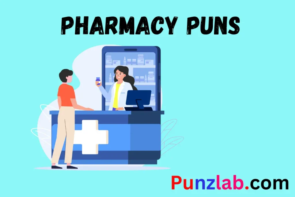Pharmacy Puns