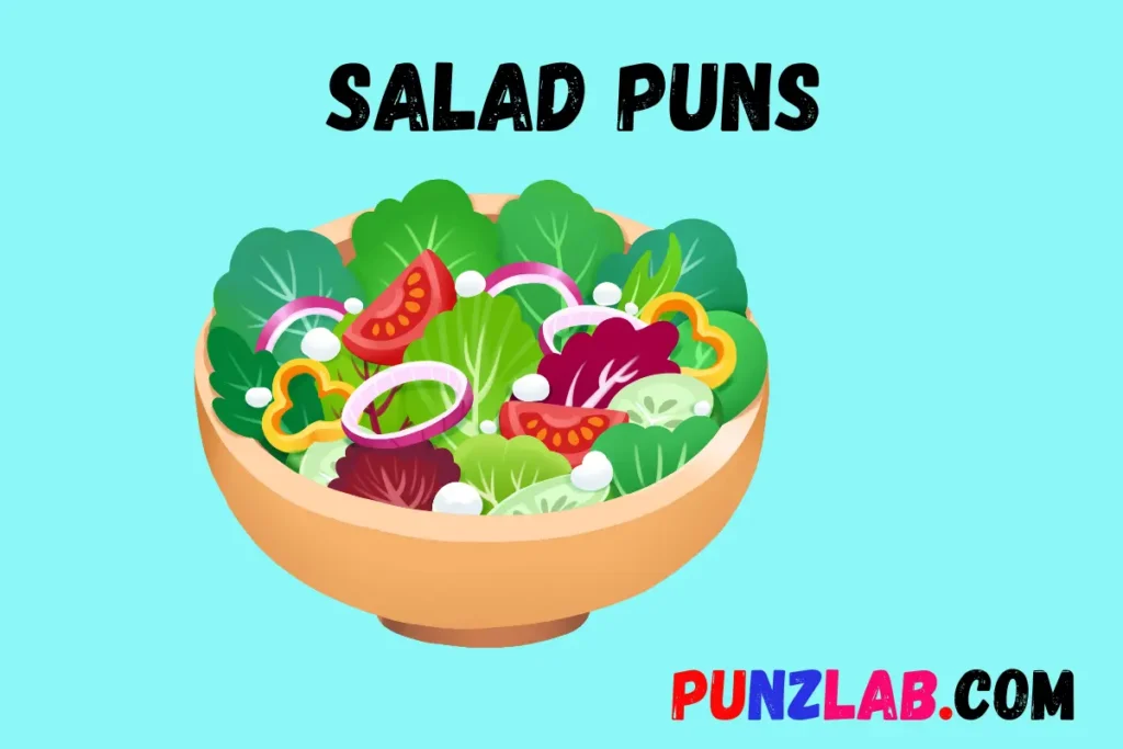 Salad Puns