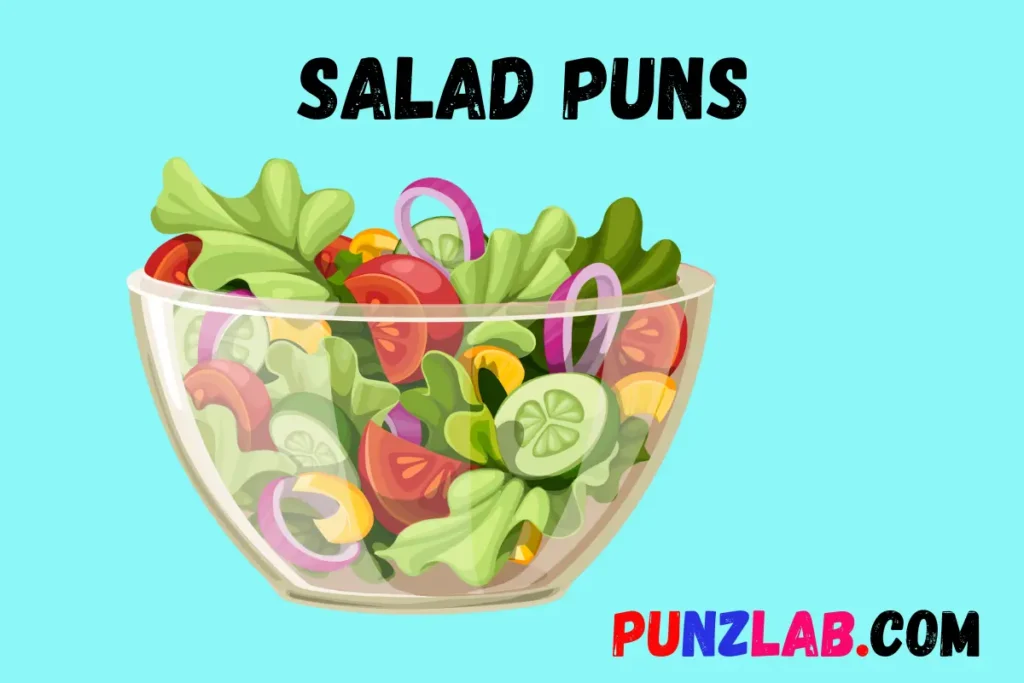 Salad Puns