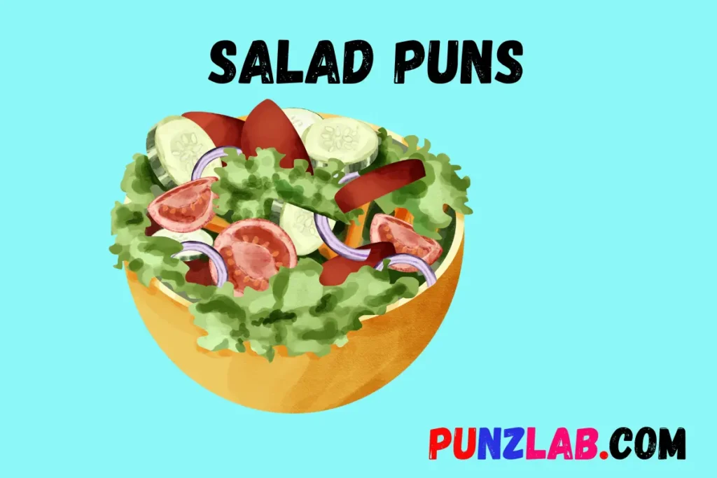 Salad Puns