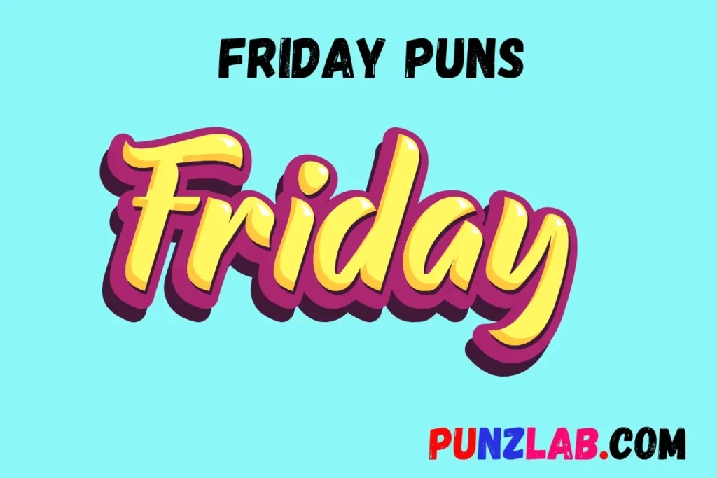 Friday Puns