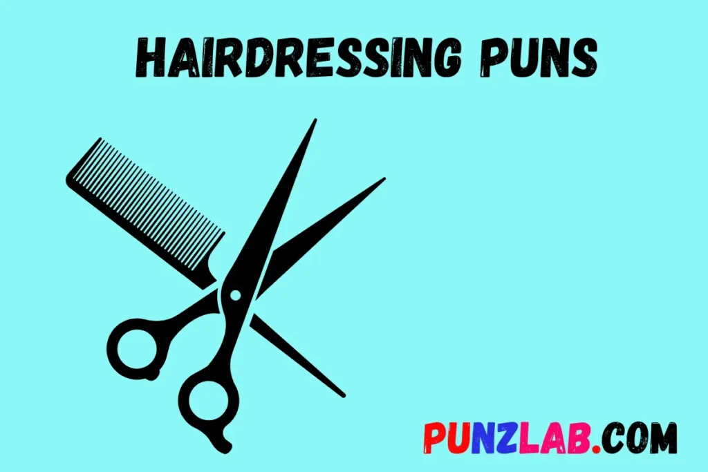 Hairdressing Puns