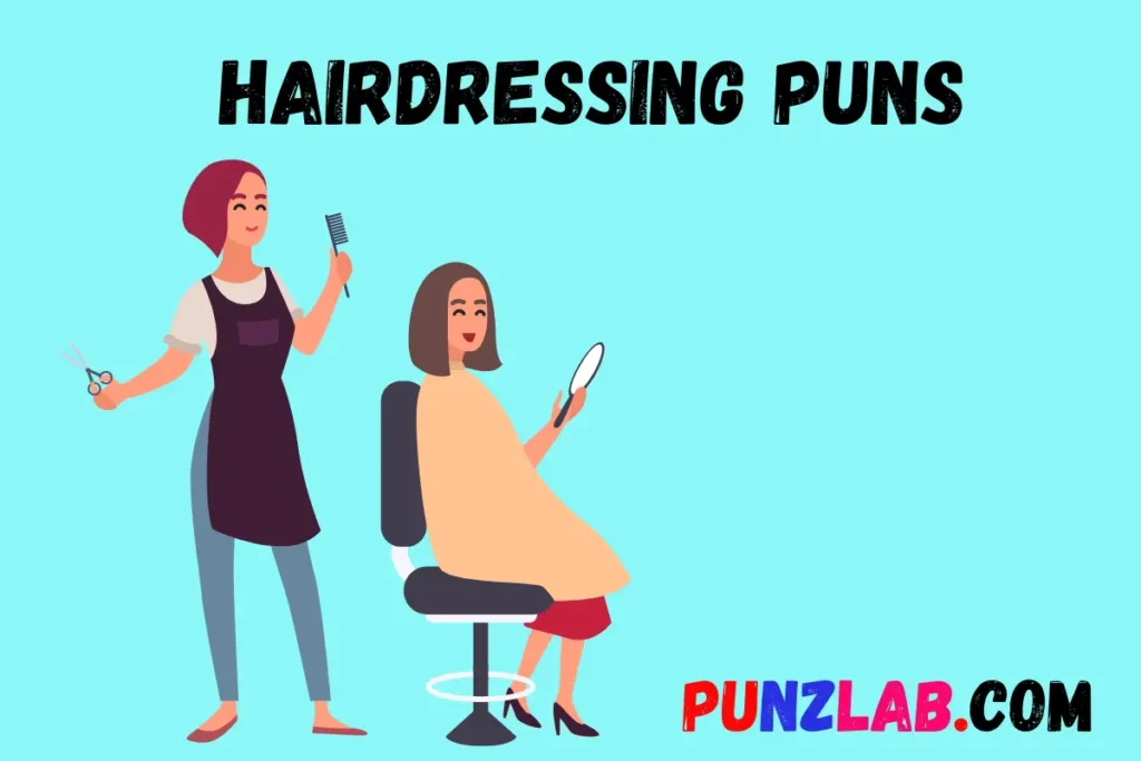 Hairdressing Puns