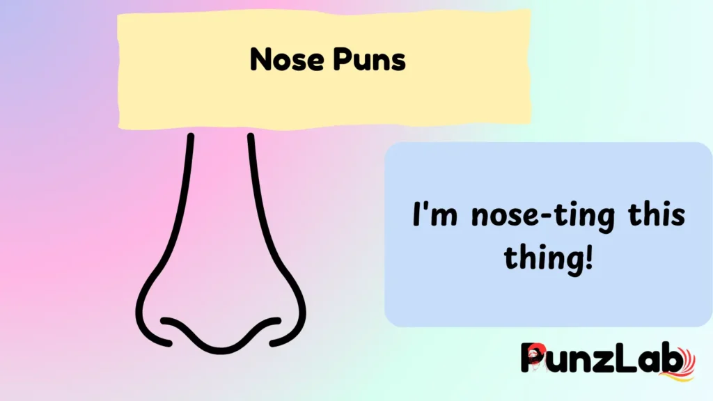 Nose Puns