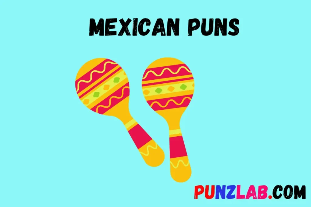 Mexican Puns